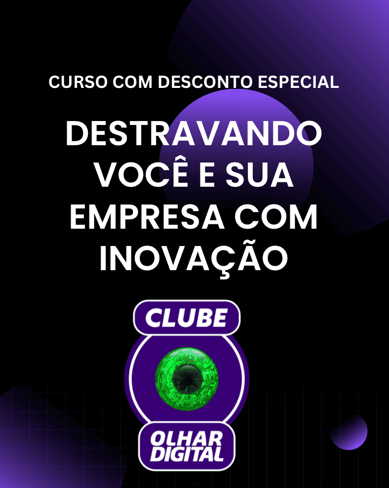 Curso do Olhar Digital te ajuda a destravar sua empresa com inovação!