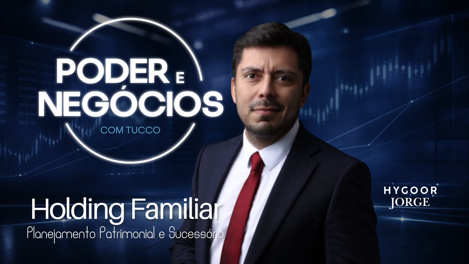 O advogado Hygoor Jorge participa do programa Poder e Negócios para discutir holding familiar e planejamento sucessório.