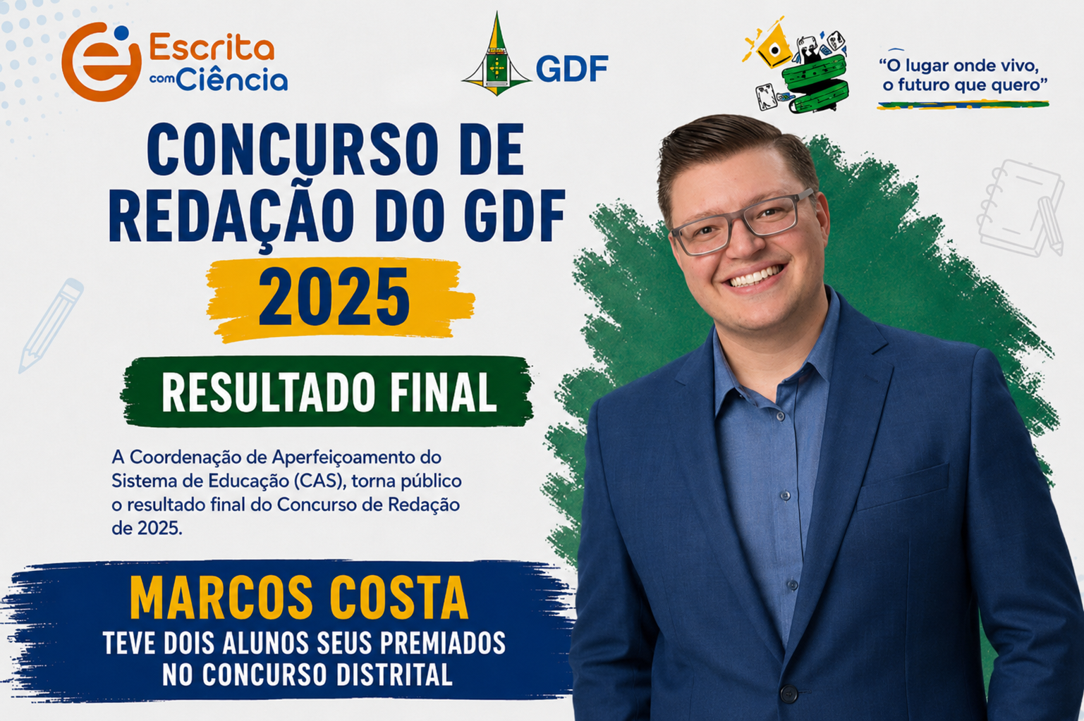EDUCAÇÃO PÚBLICA QUE INSPIRA: CEF 07 DE BRASÍLIA TEM QUATRO ESTUDANTES ENTRE AS 10 MELHORES REDAÇÕES DO DFNO CONCURSO DA CLDF 2025