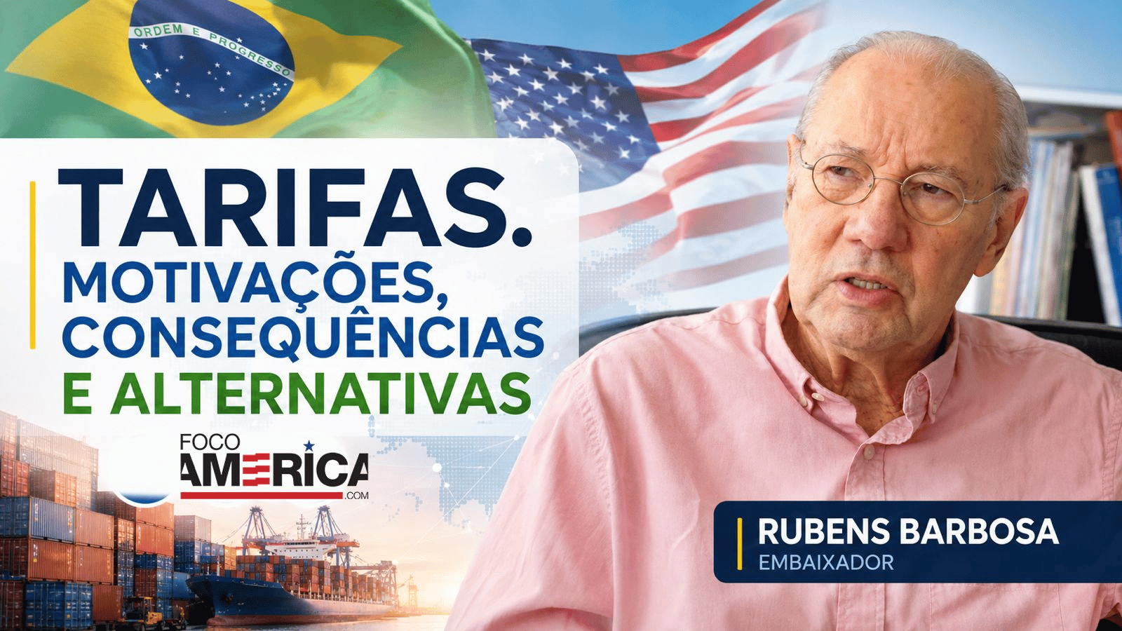 O embaixador Rubens Barbosa analisa, em entrevista a Lineu Vitale no canal Foco América, os impactos das tarifas dos Estados Unidos e defende negociação e estratégia para proteger os interesses brasileiros.