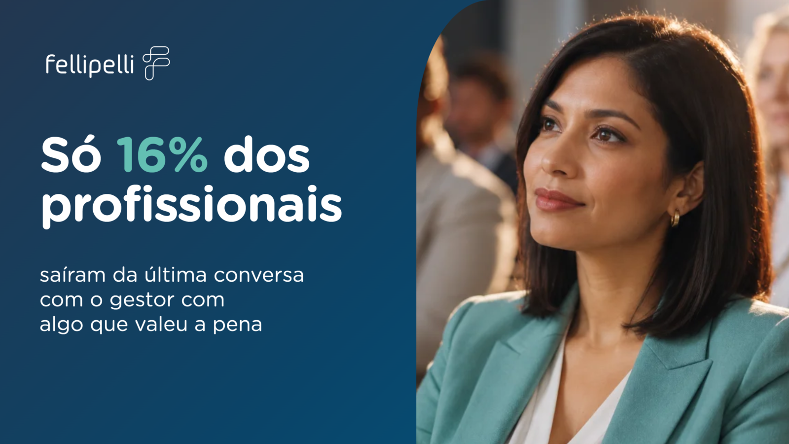 Pesquisa da Gallup revela que apenas 16% dos profissionais tiveram uma conversa extremamente significativa com o gestor, evidenciando os desafios da comunicação, do feedback e da liderança nas empresas. Imagem: Divulgação/Fellipelli.
